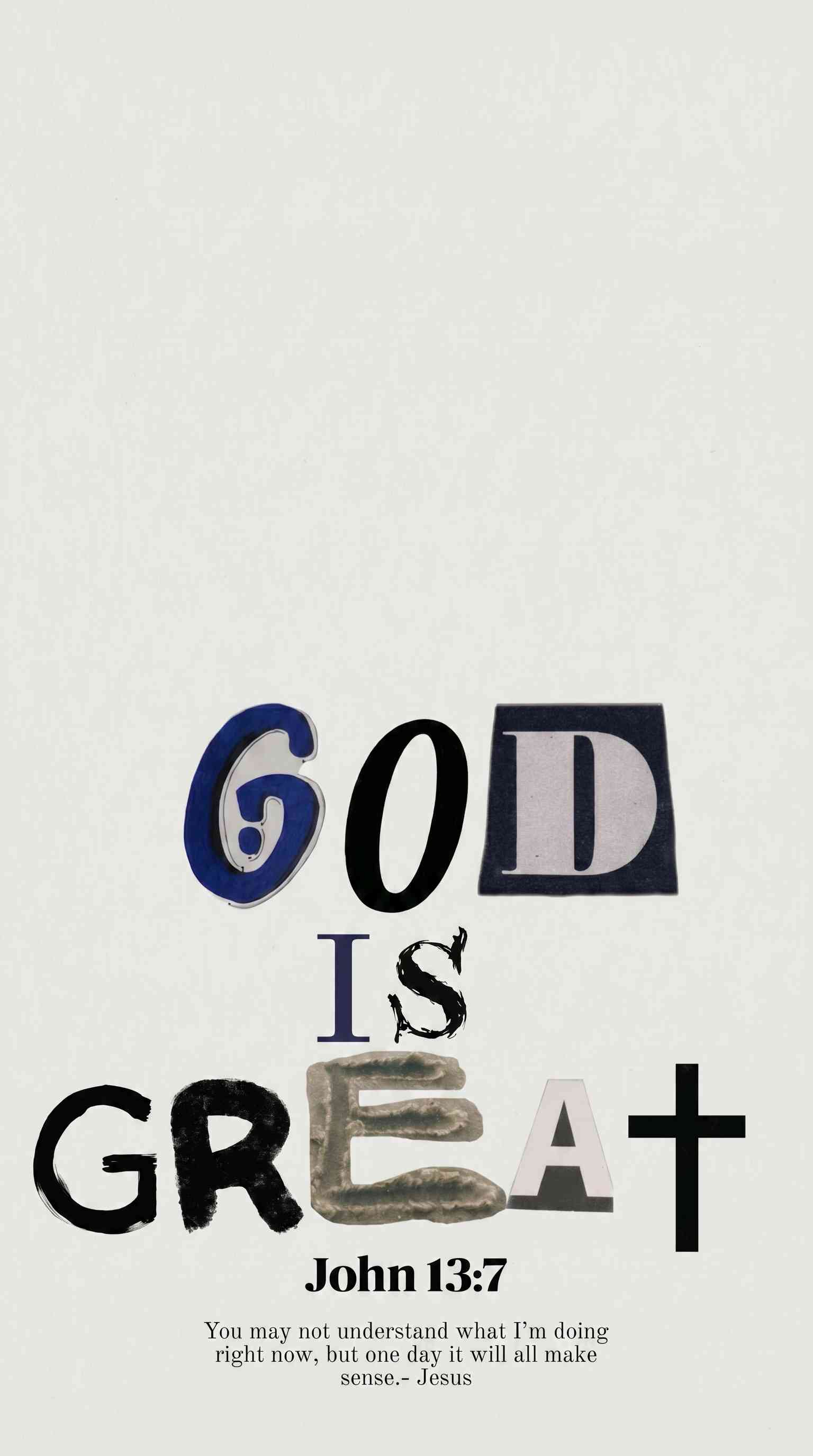 God Is Great John 13:7 - 4K Phone Background